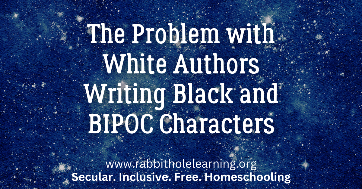 The Problem with White Authors Writing Black and BIPOC&nbsp;Characters