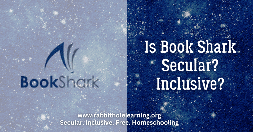 A graphic featuring the BookShark logo against a starry background, with text asking 'Is Book Shark Secular? Inclusive?' and the website 'www.rabbitholelearning.org'.