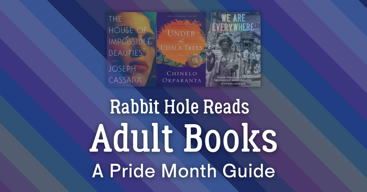 Adult LGBTQ+ Book Recommendations for Pride Month&nbsp;(18+)