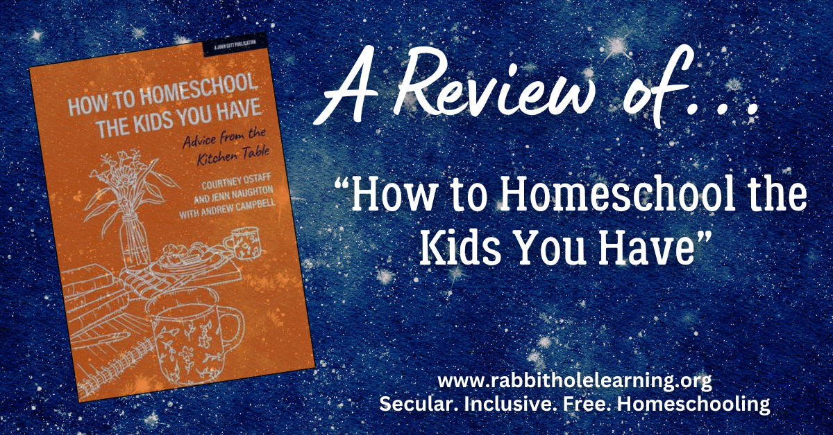 I Read This So You Don’t Have To: A Review of How to Homeschool the Kids You&nbsp;Have