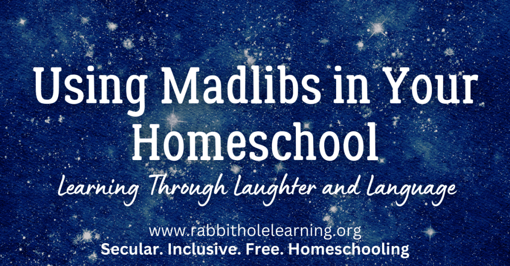 Using Madlibs in Your Homeschool: Learning Through Laughter and Language (with Free&nbsp;Generator!)