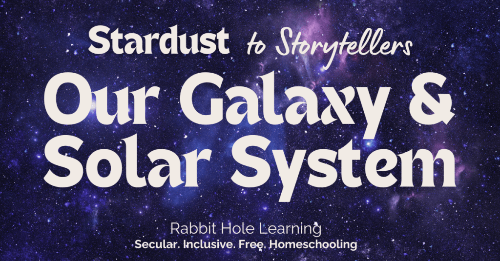 Title artwork for 'Our Galaxy & Solar System' featuring vibrant cosmic imagery with text elements promoting Rabbit Hole Learning.