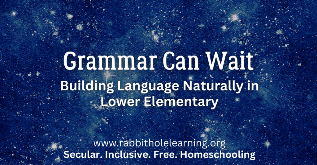 Grammar Can Wait: Building Language Naturally in Lower&nbsp;Elementary