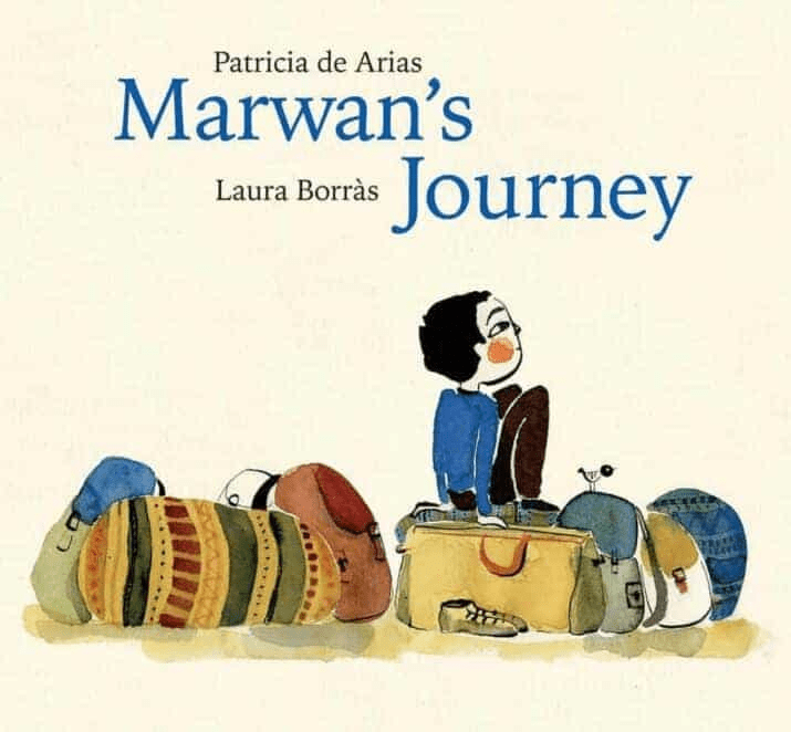 Book cover for 'Marwan's Journey' by Patricia de Arias and Laura Borràs, featuring an illustrated child sitting on a suitcase surrounded by various pieces of luggage.