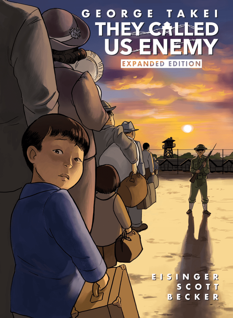 Cover of the graphic novel 'They Called Us Enemy' by George Takei, featuring a line of people, including a young boy, waiting in front of a soldier and barbed wire fences.