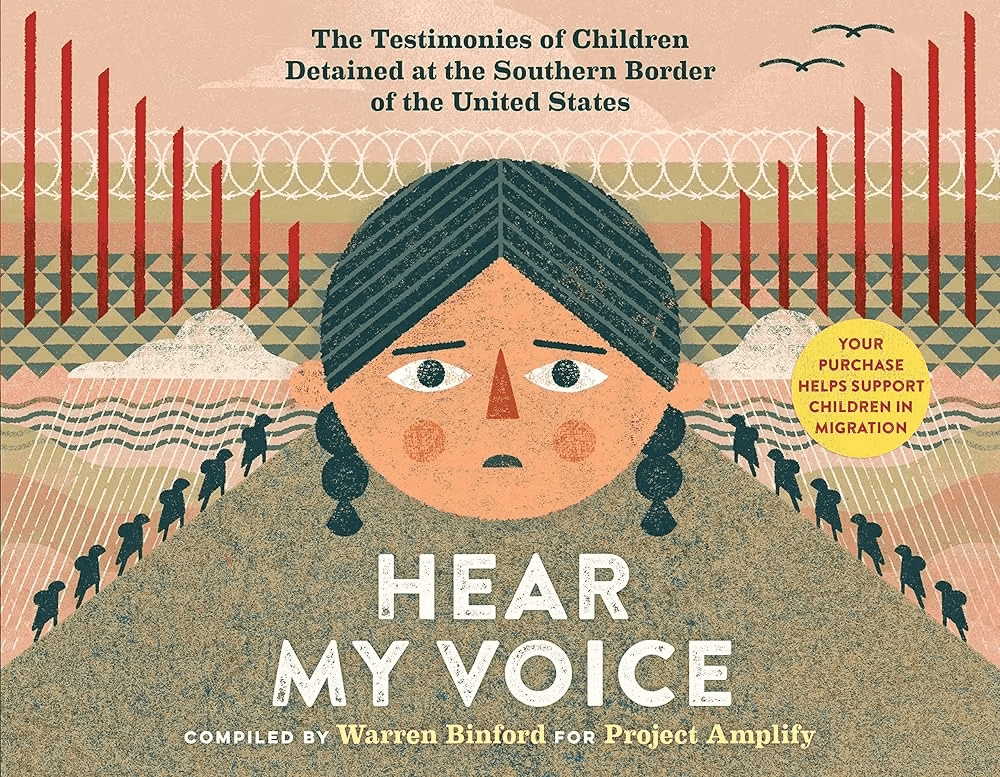 Illustration depicting a worried girl with long hair, surrounded by a border landscape featuring barriers and silhouettes of people. Text reads 'Hear My Voice: The Testimonies of Children Detained at the Southern Border of the United States.'